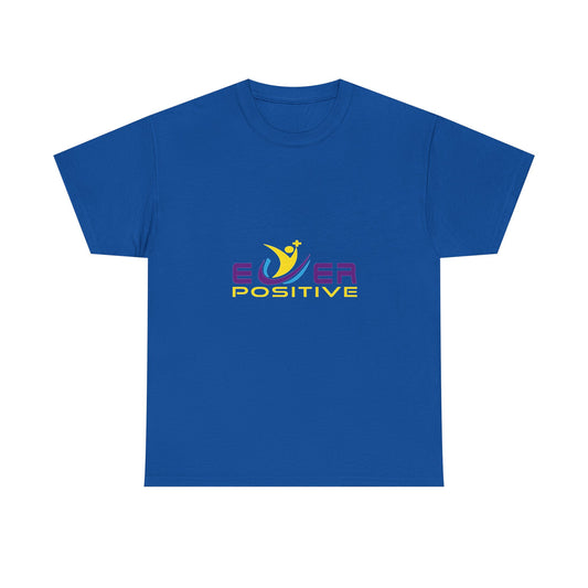 Ever Positive T-Shirt