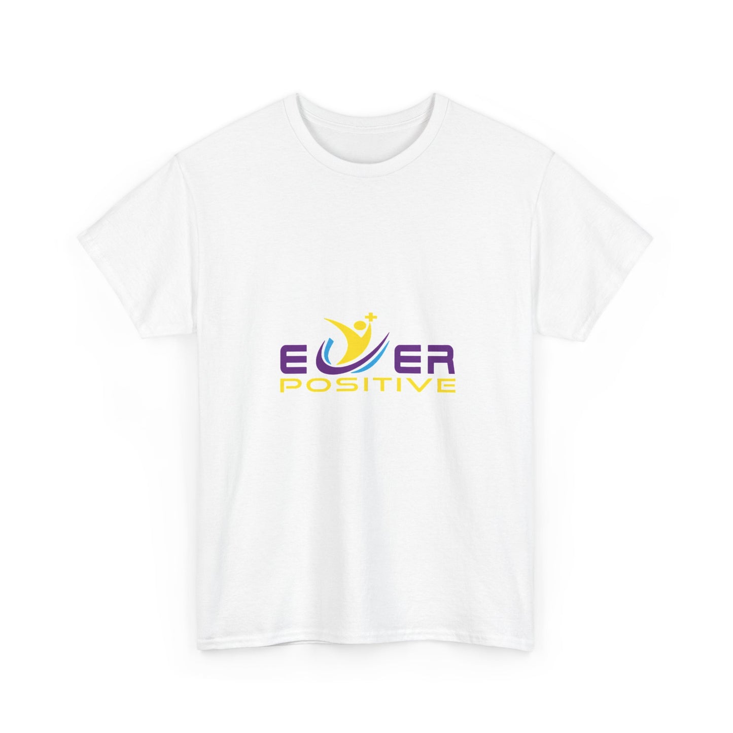 Ever Positive T-Shirt