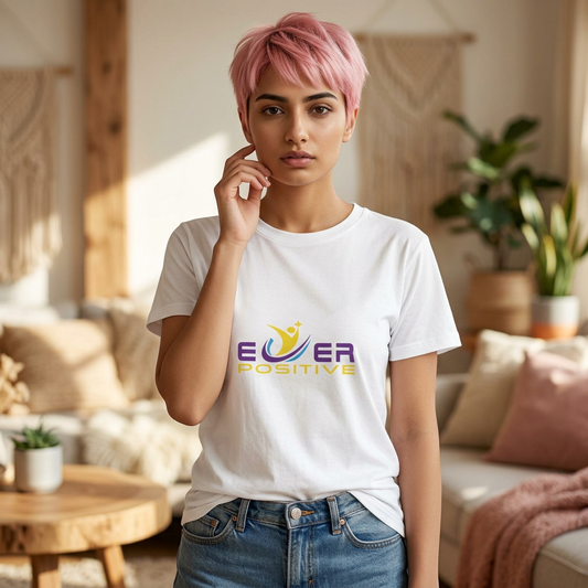 Ever Positive T-Shirt