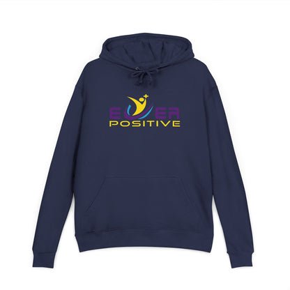 Ever Positive Hoodie