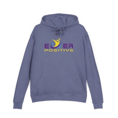 Ever Positive Hoodie