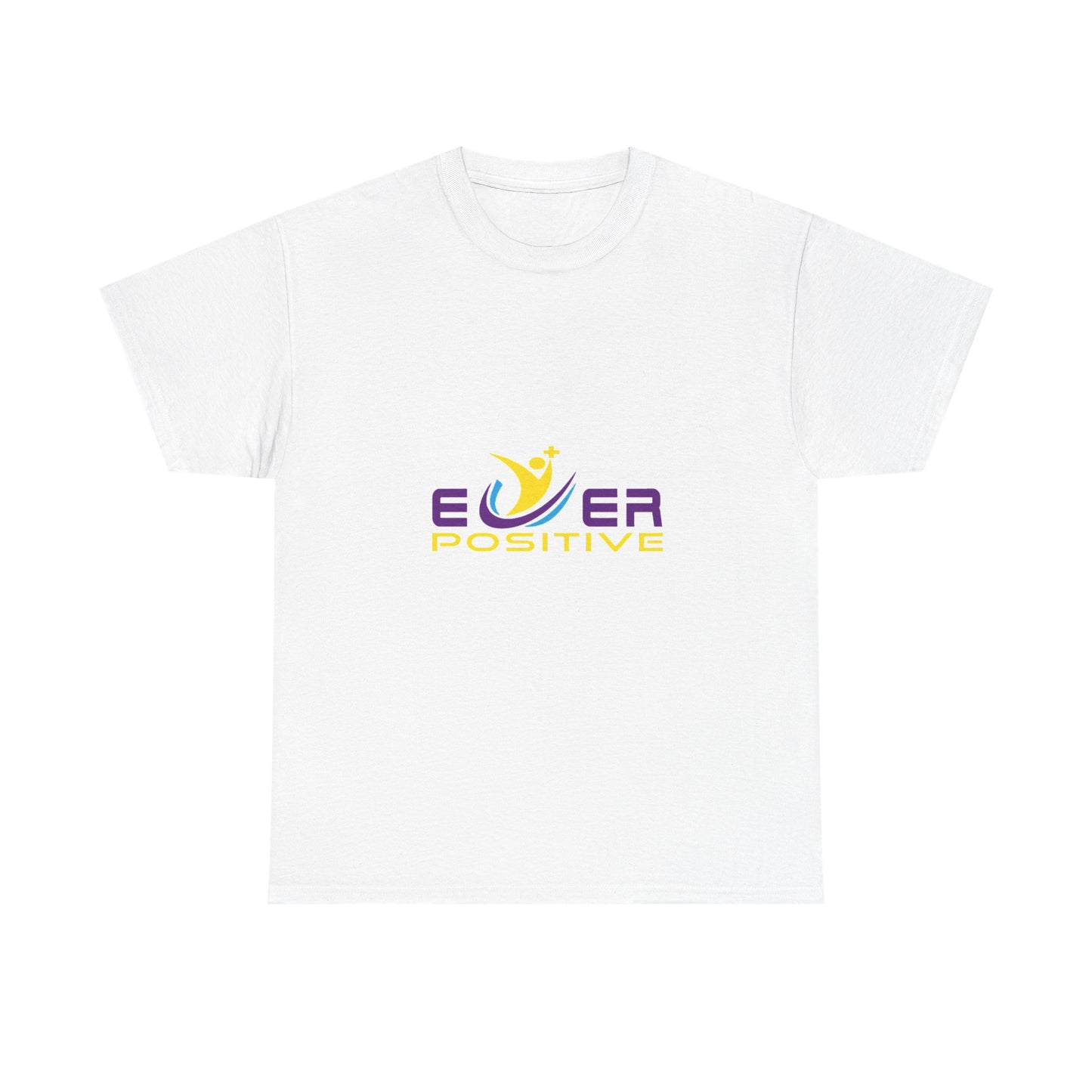 Ever Positive T-Shirt