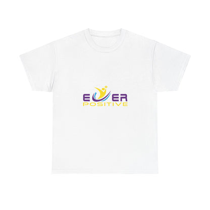 Ever Positive T-Shirt